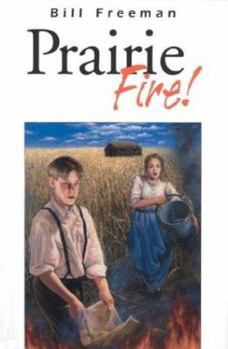 Prairie Fire! (The Bains Series by Bill Freeman) - Book #7 of the Bains Family