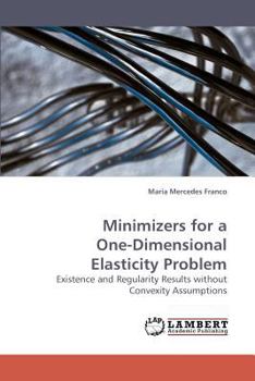 Paperback Minimizers for a One-Dimensional Elasticity Problem Book