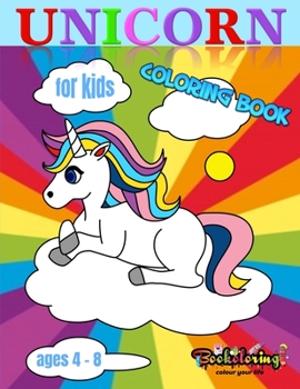 Unicorn Coloring Book: For Kids Ages 4-8