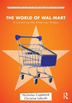 Paperback The World of Wal-Mart: Discounting the American Dream Book