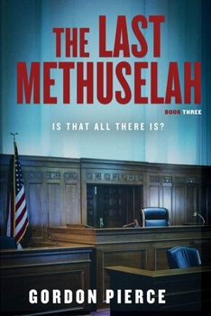 The Last Methuselah: Is That All There Is?