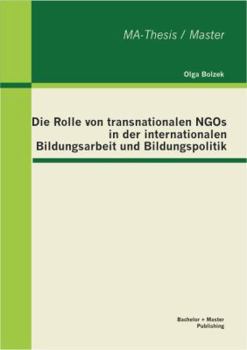 Paperback Die Rolle von transnationalen NGOs in der internationalen Bildungsarbeit und Bildungspolitik [German] Book