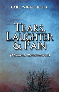 Paperback Tears, Laughter & Pain: Moments Remembered Book