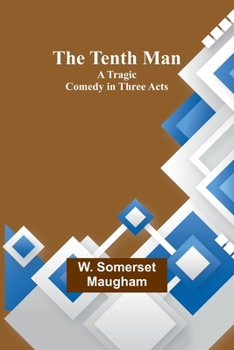 Paperback The Tenth Man: A Tragic Comedy in Three Acts Book