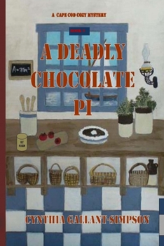 Paperback A Deadly Chocolate Pi: A Cape Cod Cozy Mystery Book