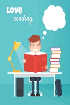 Love Reading: Reading log,Journal, Notebook, Keep track & review all of the books you have read! Perfect as a gift for any book lover.
