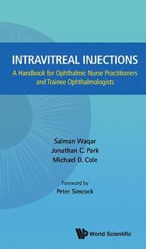 Paperback Intravitreal Injections: A Handbook for Ophthalmic Nurse Practitioners and Trainee Ophthalmologists Book
