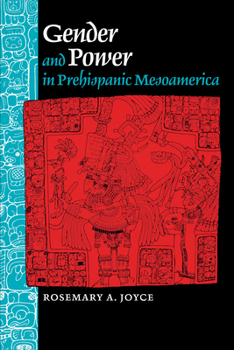 Paperback Gender and Power in Prehispanic Mesoamerica Book