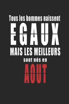 Tous Les Hommes naissent Egaux Mais  Les Meilleurs sont nés en NOVEMBRE carnet de notes: Carnet de note pour les hommes nés en NOVEMBRE cadeaux pour ... de la famille né en NOVEMBRE (French Edition)