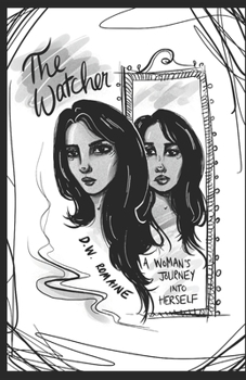 The Watcher: A Woman's Journey Into Herself