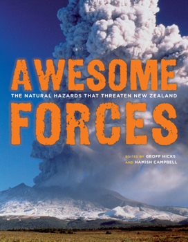 Paperback Awesome Forces: The Natural Hazards That Threaten New Zealand Book