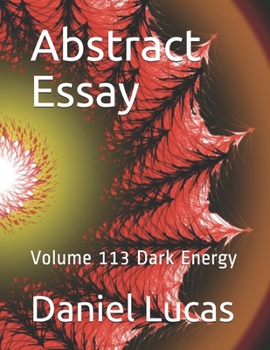 Paperback Abstract Essay: Volume 113 Dark Energy Book