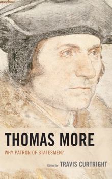 Thomas More: Why Patron of Statesmen?