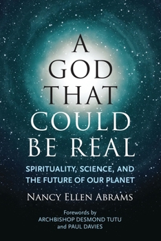Hardcover A God That Could Be Real: Spirituality, Science, and the Future of Our Planet Book
