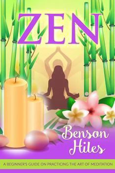 Paperback Zen: A beginner's guide on practicing the art of meditation. Book