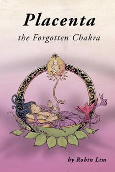 Paperback Placenta - The Forgotten Chakra Book