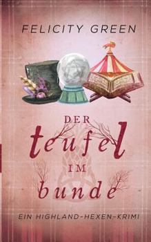 Der Teufel im Bunde - Book #4 of the Highland-Hexen-Krimi