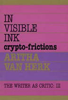 In Visible Ink: Crypto-Frictions (The Writer As Critic Series ; V. 3)