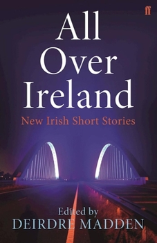 Paperback All Over Ireland: New Irish Short Stories Book