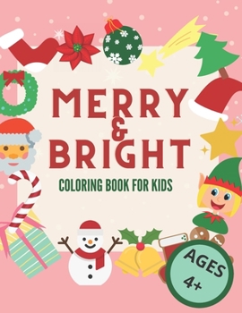 Merry & Bright Coloring Book for Kids 4+: Beautiful Wonder Wonderland and Christmas Activity Book
