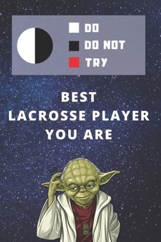 Medium College-Ruled Notebook, 120-page, Lined | Best Gift For Lacrosse Player | Funny Yoda Quote | Present For Team or Athlete: Star Wars ... or Job, Tracking Goals or Sport Performance