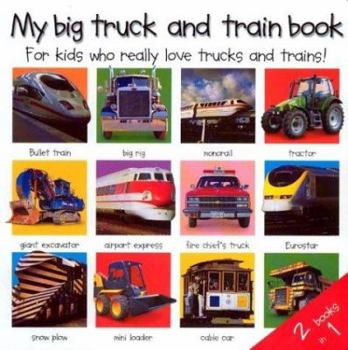 Board book 2 Books in 1: My Big Truck and Train Book