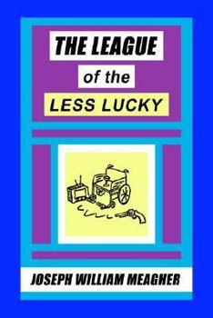 Hardcover The League of the Less Lucky: Poems Book