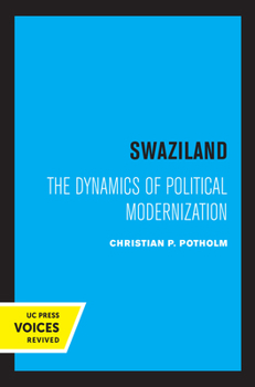 Hardcover Swaziland: The Dynamics of Political Modernization Volume 8 Book