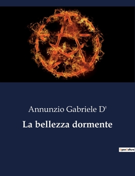 Paperback La bellezza dormente: Il sonno eterno della bellezza [Italian] Book