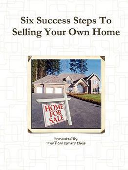 Paperback Six Success Steps To Selling Your Own Home Book