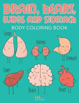 Paperback Brain, Heart, Lungs, and Stomach - Body Coloring Book