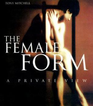 Hardcover The Female Form: A Private View Book