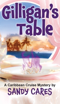Hardcover Gilligan's Table: A Caribbean Cruise Mystery Book