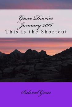 Paperback Grace Diaries January 2016: This is the Shortcut Book