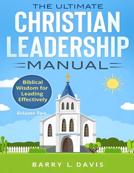 Paperback The Ultimate Christian Leadership Manual: Volume Two Book