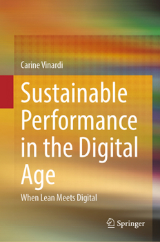 Hardcover Sustainable Performance in the Digital Age: When Lean Meets Digital Book