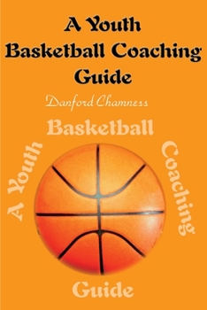 Paperback A Youth Basketball Coaching Guide Book