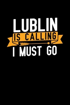 Paperback Lublin is calling I Must go: Graph Paper Vacation Notebook with 120 pages 6x9 perfect as math book, sketchbook, workbook and diary Book