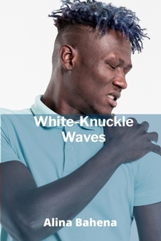 Paperback White-Knuckle Waves: Mastering the Elements in Extreme Water Sports Book
