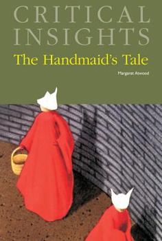 Hardcover Critical Insights: The Handmaid's Tale: Print Purchase Includes Free Online Access Book
