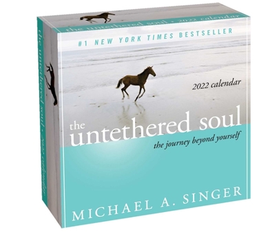 Calendar The Untethered Soul 2022 Day-To-Day Calendar: The Journey Beyond Yourself Book
