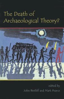 Paperback The Death of Archaeological Theory? Book