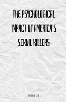 Paperback The Psychological Impact of America's Serial Killers Book
