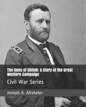 The Guns of Shiloh: A Story of the Great Western Campaign - Book #2 of the Civil War