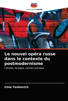 Paperback Le nouvel opéra russe dans le contexte du postmodernisme [French] Book