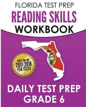 Paperback Florida Test Prep Reading Skills Workbook Daily Test Prep Grade 6: Preparation for the Florida Standards Assessments Fsa Book