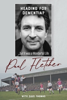 Hardcover Heading for Dementia: ...But It Was a Wonderful Life Book