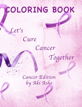 Paperback Coloring Book: Let's Cure Cancer Together Book