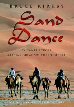 Paperback Sand Dance: By Camel Across Arabia's Great Southern Desert Book