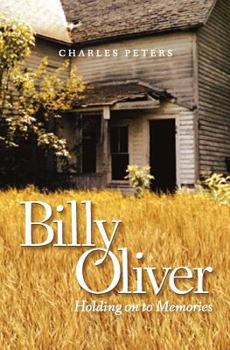 Paperback Billy Oliver: Holding On To Memories Book